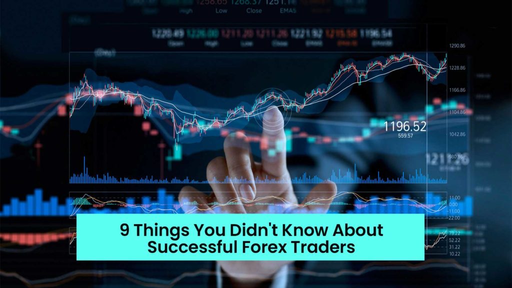 9 Things You Didn&#8217;t Know About Successful Forex Traders